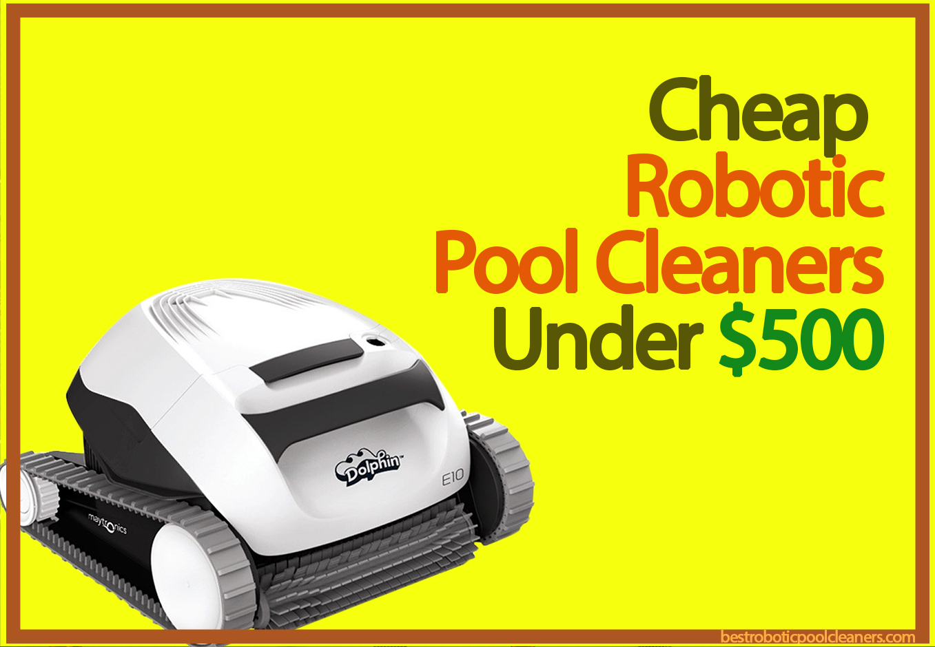 best robotic pool cleaner under $500